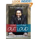 Brother West Living and Loving Out Loud, A Memoir by Cornel West (Oct 