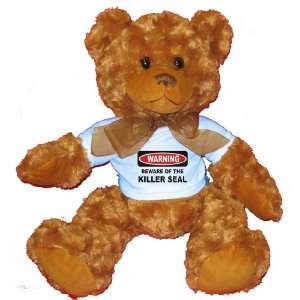 BEWARE OF THE KILLER SEAL Plush Teddy Bear with BLUE T 