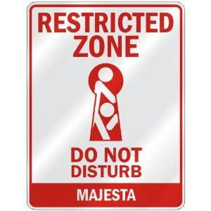   RESTRICTED ZONE DO NOT DISTURB MAJESTA  PARKING SIGN 