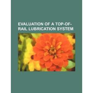  Evaluation of a top of rail lubrication system 