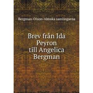  Brev frÃ¥n Ida Peyron till Angelica Bergman Bergman 