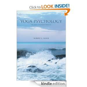 Yoga Psychology The Science of the Inward Connection Robert Leslie 