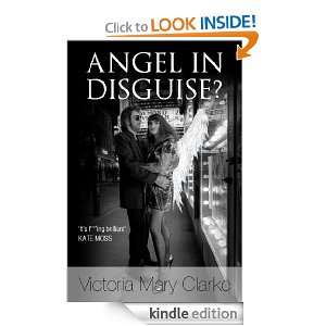 Angel in Disguise? Victoria Mary Clarke  Kindle Store