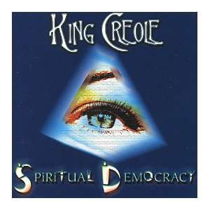  Spiritual Democracy King Creole Music