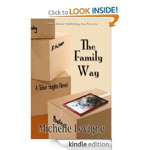 The Family Way   A Tabor Heights Novel Michelle Levigne  