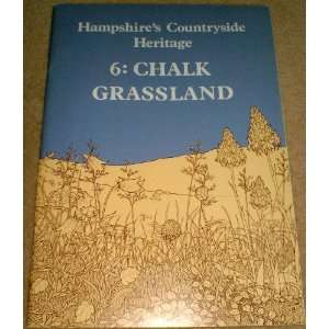  Hampshires Countryside Heritage Chalk Grassland Bk. 5 