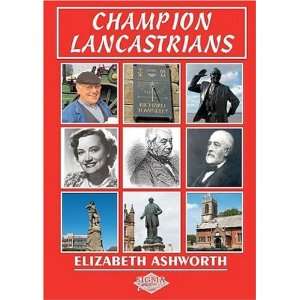  Champion Lancastrians (9781850588337) Elizabeth Ashworth Books