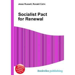  Socialist Pact for Renewal Ronald Cohn Jesse Russell 