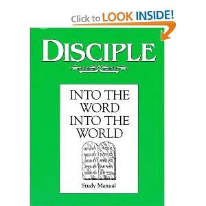  Disciple Into the Word, Into the World   Study Manual 