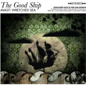  Avast Wretched Sea. Good Ship Music