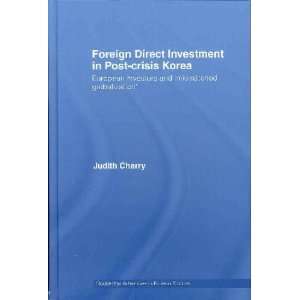   Foreign Direct Investment in Post Crisis Korea Judith Cherry Books