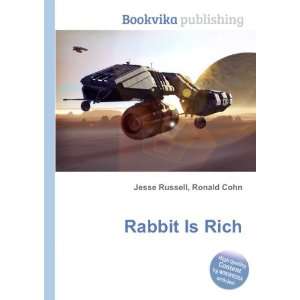 Rabbit Is Rich Ronald Cohn Jesse Russell  Books