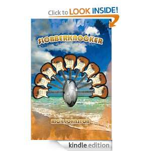 SLOBBERKNOCKER RICK JOHNSTON  Kindle Store