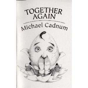  Together Again (9781931081313) Michael Cadnum Books