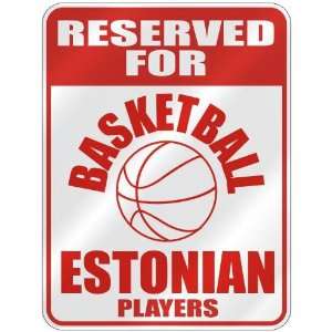   FOR  B ASKETBALL ESTONIAN PLAYERS  PARKING SIGN COUNTRY ESTONIA