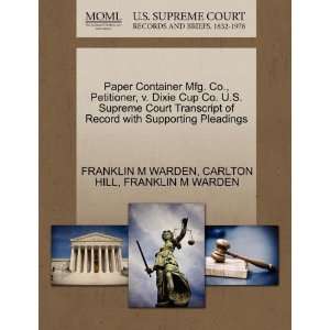  Paper Container Mfg. Co., Petitioner, v. Dixie Cup Co. U.S 