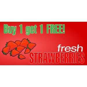  3x6 Vinyl Banner   Buy One Get One Strawberries 