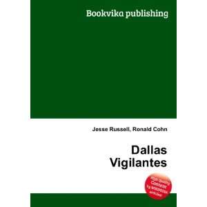  Dallas Vigilantes Ronald Cohn Jesse Russell Books