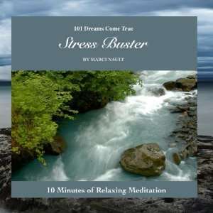    Stress Buster Ten Minutes of Relaxation Marci Nault Music