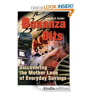 Bonanza Bits Discovering the Mother Lode of Everyday Savings Joseph 