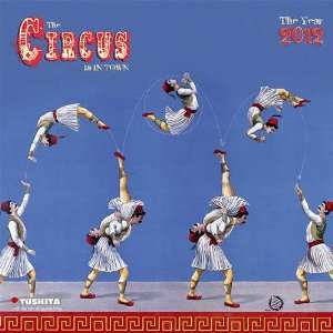  Circus Is In Town 2012 Wall Calendar