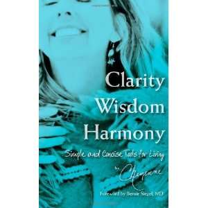  Clarity Wisdom Harmony Simple and Concise Tools for 