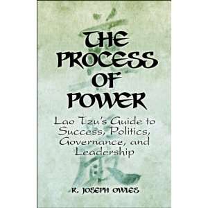  The Process of Power Lao Tzus Guide to Success, Politics 