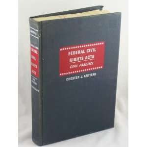 Federal civil rights acts civil practice Chester James 
