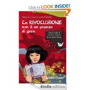 La rivoluzione non è un pranzo di gala (Italian Edition) Ying Chang 
