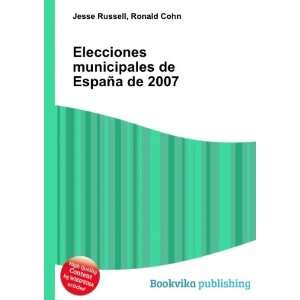  Elecciones municipales de EspaÃ±a de 2007 Ronald Cohn 