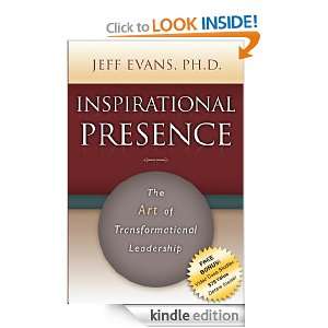 Inspirational Presence The Art of Transformational Leadership Jeff 
