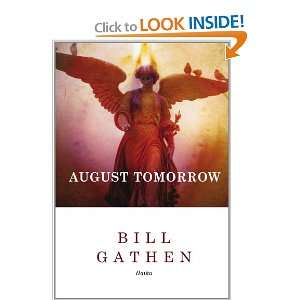  August Tomorrow (9780557892945) Bill Gathen Books