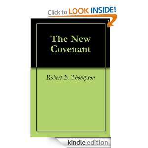 The New Covenant Robert B. Thompson, Audrey Thompson, David Wagner 