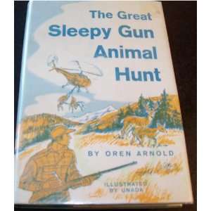  The Great Sleepy Gun Animal Hunt Oren Arnold Books