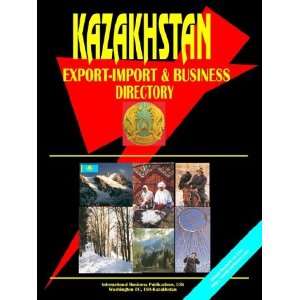  Kazakhstan Export Import and Business Directory 