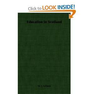  Education In Scotland (9781406764833) W. J. Gibson Books