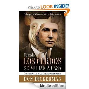 Cuando Los Cerdos Se Mudan A Casa (Spanish Edition) Don Dickerman 