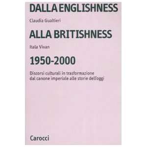  Dalla englishness alla britishness, 1950 2000. Discorsi 