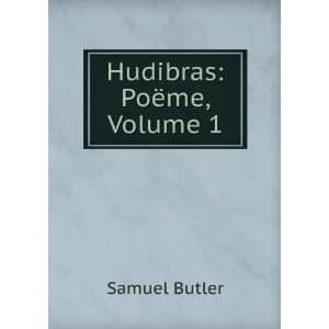  Hudibras PoÃ«me, Volume 1 Samuel Butler Books
