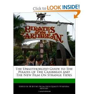  Unauthorized Guide to The Pirates of The Caribbean and The New Film 
