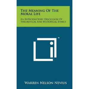  The Meaning Of The Moral Life An Introductory Discussion 