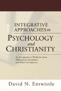Integrative Approaches to Psychology and Christianity An Introduction 