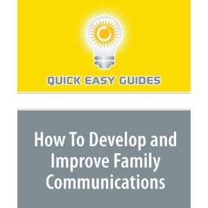  How To Develop and Improve Family Communications 