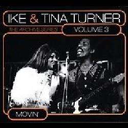 Ike & Tina Turner   Movin` The Archive Series Vol. 3 [3/3 