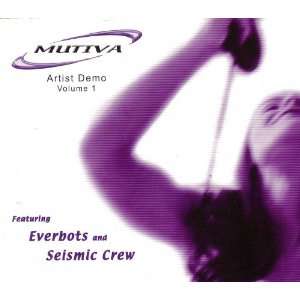    Mutiva   Artist Demo Volume 1 Everbots, Seismic Crew Music