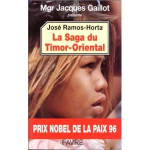  La Saga du Timor Oriental, préface de Monseigneur Jacques 