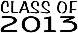 CLASS OF 2013 Sticker Graduation Car Decal School Vinyl  