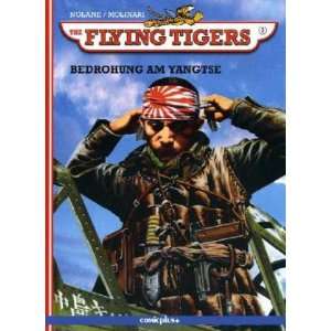   Flying Tigers 3 Bedrohung am Yangtse (9783894742041) Nolane Books