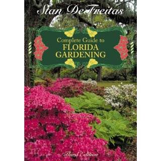 Complete Guide to Florida Gardening by Stan DeFreitas ( Hardcover 