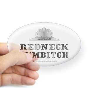  Redneck Sumbitch Redneck Oval Sticker by  Arts 